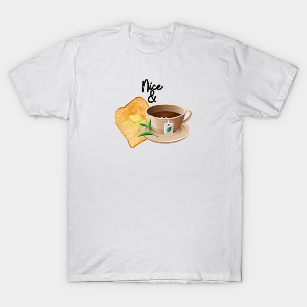 Nice and Toast Tea T-Shirt by The O.D.D. Shoppe